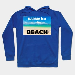 Funny Summer Beach Quote Punny Pun Karma Is A Bitch Meme Hoodie